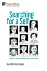 Searching for a Self : Identity in Popular Culture, Media and Society - Book