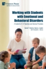Working with Students with Emotional and Behavioral Disorders : A Guide for K-12 Teachers and Service Providers - Book