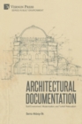 Architectural Documentation : Built Environment, Modernization, and Turkish Nationalism - Book