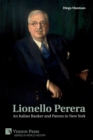 Lionello Perera : An Italian Banker and Patron in New York (B&W) - Book