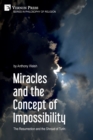 Miracles and the Concept of Impossibility: The Resurrection and the Shroud of Turin - Book