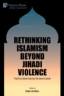 Rethinking Islamism beyond jihadi violence - Book