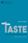 TASTE: Why You Like What You Like - Book