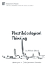 Plasti(e)cological Thinking: Working out an (Infra)structural Geoerotics - Book