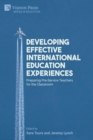 Developing Effective International Education Experiences: Preparing Pre-Service Teachers for the Classroom - Book
