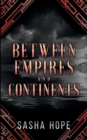 Between Empires and Continents - Book