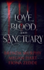 Love, Blood, and Sanctuary - Book