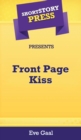 Short Story Press Presents Front Page Kiss - Book