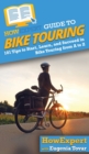 HowExpert Guide to Bike Touring : 101 Tips to Start, Learn, and Succeed in Bike Touring from A to Z - Book