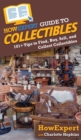 HowExpert Guide to Collectibles : 101+ Tips to Find, Buy, Sell, and Collect Collectibles - Book