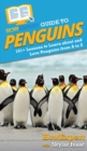 HowExpert Guide to Penguins : 101+ Lessons to Learn about and Love Penguins from A to Z - Book