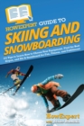 How Expert Guide to Skiing and Snowboarding - Book