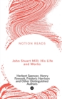 John Stuart Mill; His Life and Works - Book