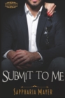 Submit to Me : The Atlas Series (Book 4) - Book