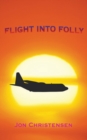 Flight Into Folly - Book