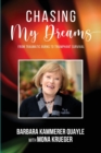 Chasing My Dreams : From Traumatic Burns to Triumphant Survival - eBook