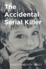 The Accidental Serial Killer - Book