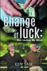 Change of Luck : Not Losing My Mind (Book 4) - eBook