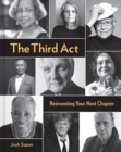 The Third Act : Reinventing Your Next Chapter - Book