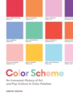 Color Scheme : An Irreverent History of Art and Pop Culture in Color Palettes - eBook