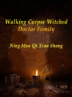 Walking Corpse: Witched Doctor Family - eBook