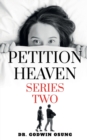 Petition Heaven Series Two - Book