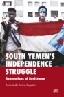South Yemen's Independence Struggle : Generations of Resistance - eBook