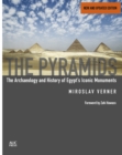 The Pyramids (New and Revised) : The Archaeology and History of Egypt's Iconic Monuments - eBook