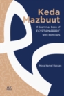 Keda Mazbuut : A Grammar Book of Egyptian Colloquial Arabic with Exercises - eBook