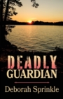 Deadly Guardian - Book