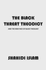 The Black Threat Theodicy - eBook