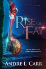Rise of the Fay : A new breed of hero redefined - Book