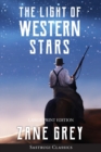 The Light of Western Stars (ANNOTATED, LARGE PRINT) : Large Print Edition - Book