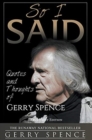 So I Said (LARGE PRINT) : Quotes and Thoughts of Gerry Spence - Book