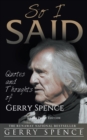 So I Said (LARGE PRINT) : Quotes and Thoughts of Gerry Spence - Book