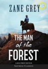 The Man of the Forest (Annotated, Large Print) - Book