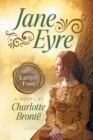 Jane Eyre (LARGE PRINT, Extended Biography) : Large Print Edition - Book