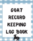 Goat Record Keeping Log Book : Farm Management Log Book 4-H and FFA Projects Beef Calving Book Breeder Owner Goat Index Business Accountability Raising Dairy Goats - Book