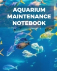 Aquarium Maintenance Notebook - Book