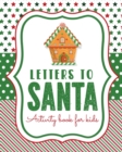 Letters To Santa Activity Book For Kids : North Pole Crafts and Hobbies Kid's Activity Write Your Own Christmas Gift Mrs Claus Naughty or Nice Mailbox - Book