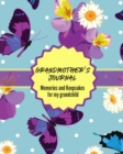 Grandma's Journal Memories and Keepsakes For My Grandchild : Keepsake Memories For My Grandchild Gift Of Stories and Wisdom Wit Words of Advice - Book
