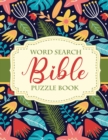 Word Search Bible Puzzle Book : Christian Living Puzzles and Games Spiritual Growth Worship Devotion - Book