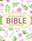 Word Search Bible Puzzle Book : Christian Living Puzzles and Games Spiritual Growth Worship Devotion - Book