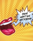 Joke Writing Notebook : Creative Writing Stand Up Comedy Humor Entertainment - Book