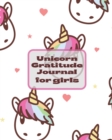 Unicorn Gratitude Journal For Girls : Teach Mindfulness Children's Happiness Notebook Sketch and Doodle Too - Book