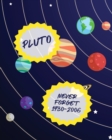 Pluto Never Forget 1930-2006 : Record and Sketch Star Wheel Night Sky Backyard Star Gazing Planner - Book