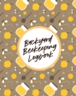 Backyard Beekeeping Logbook : For Beginners Colonies Honey - Book