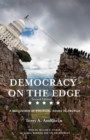 Democracy on the Edge : A Discussion of Political Issues in America - eBook