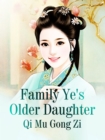 Family Ye's Older Daughter - eBook
