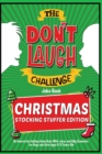 The Don't Laugh Challenge - Christmas Stocking Stuffer Edition : An Interactive Holiday Game Book With Jokes and Silly Scenarios for Boys and Girls Ages 6-12 Years Old - Book